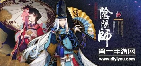 阴阳师手游重磅更新！全新SSR式神山风震撼来袭，日服玩家必看：高效获取攻略大全